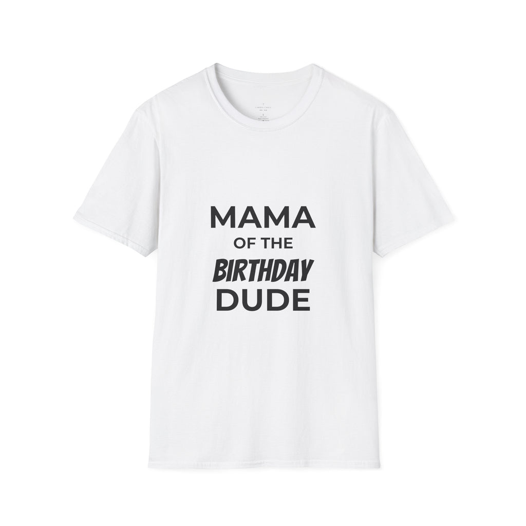 Mama of the Birthday Dude T-Shirt
