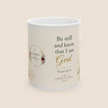 Be Still and Know That I Am God mug | Psalm 46:10 ceramic mug