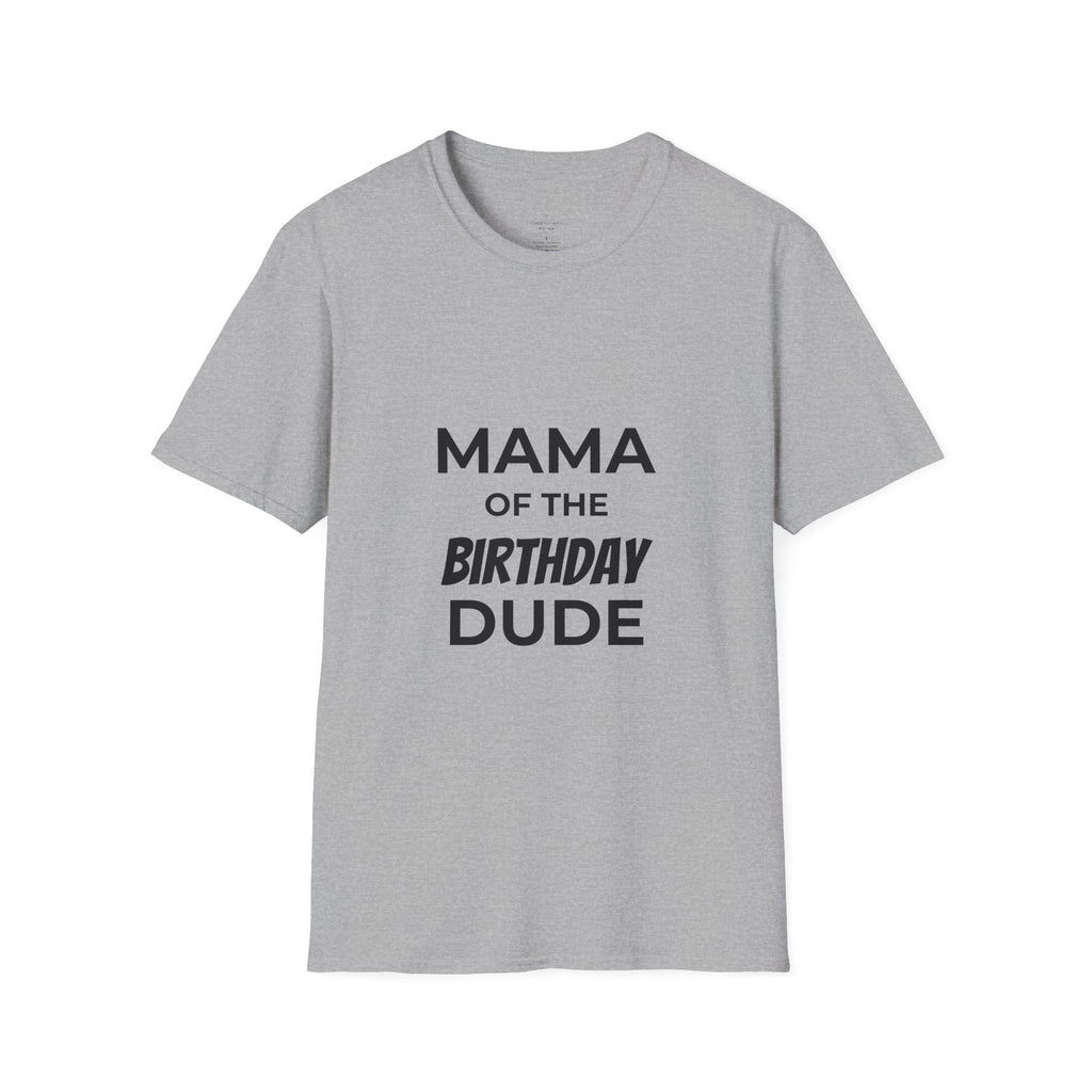 Mama of the Birthday Dude T-Shirt