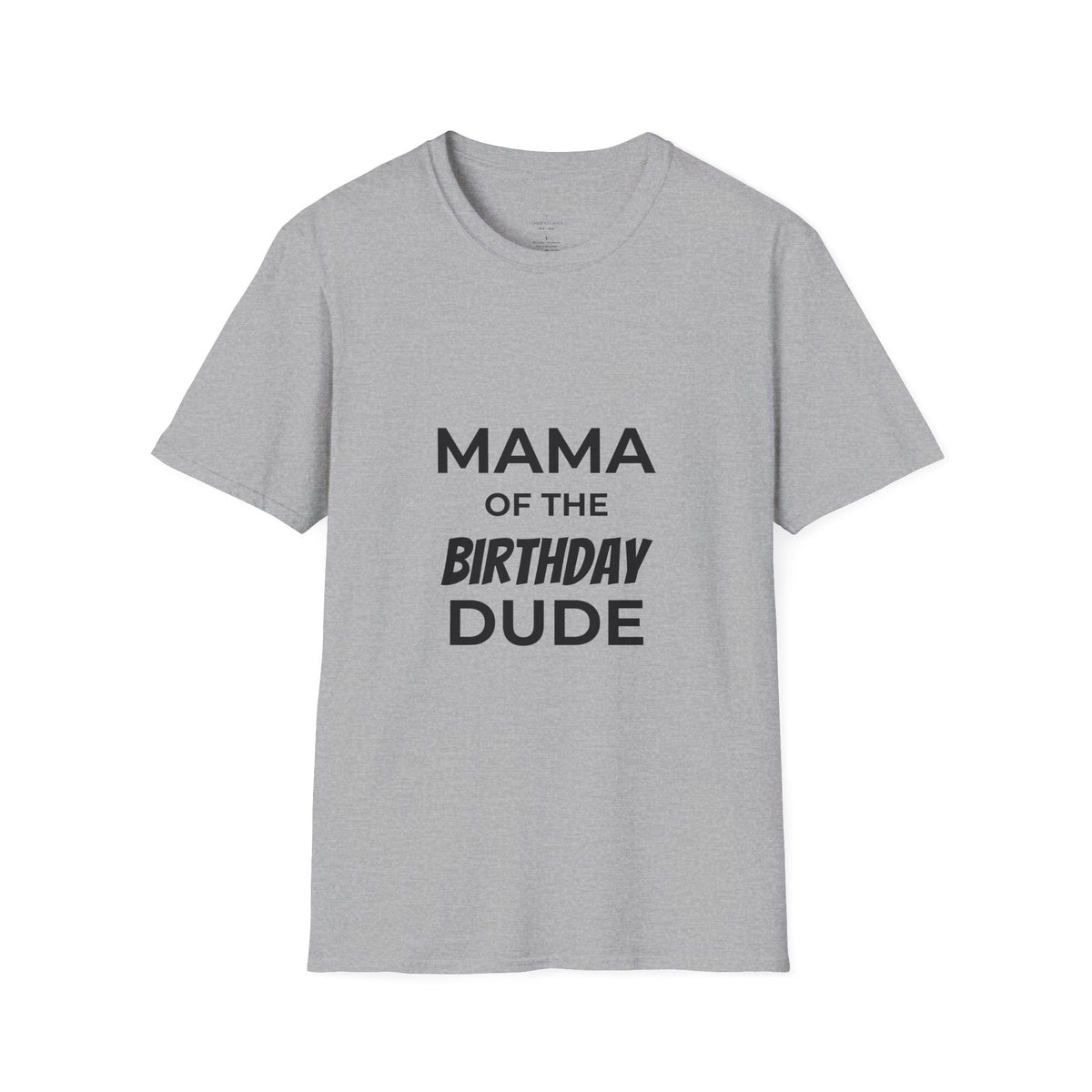 Mama of the Birthday Dude T-Shirt