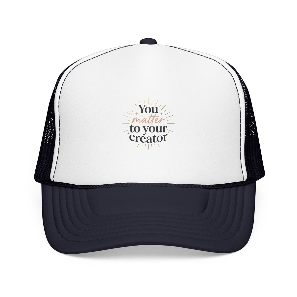 Trucker Hat — "You Matter to Your Creator" Pink Foam Mesh Cap